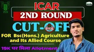 ICAR UG 2025-26 | Second Round Cut-Offs Course-wise & University-wise, Mop-Up Round Eligibility