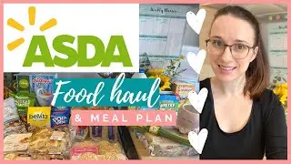 ASDA FOOD HAUL & EASY FAMILY MEAL PLAN | GROCERY HAUL UK