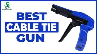 Top 5 Best Cable Tie Gun In 2022 Made in USA