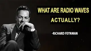 What ARE Radio Waves Really? Feynman's Answer Will BROADCAST Your Ignorance