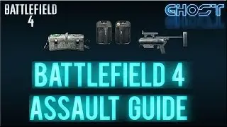 Battlefield 4 Tips - Assault Guide