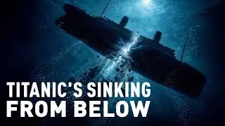 The View From the Abyss: Watching the Titanic Split in Two
