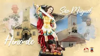 Clipe - Hino de São Miguel Arcanjo