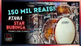 TAMA STAR BUBINGA com preço de CARRÃO (única no Brasil)