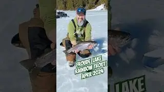 2023/24 Ice Fishing - Late Season Rainbow Trout (April 7, 2024)