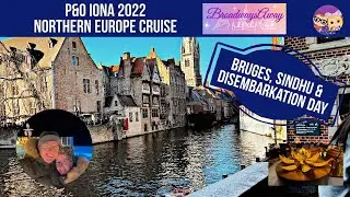 P&O Iona Northern Europe Cruise | Dec 2022 | Bruges & Disembarkation Day | Sindhu