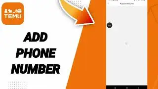 How To Add Phone Number On Temu App 2025