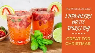 Strawberry Basil Sparkling Mocktail | Mocktail Recipes | Alcohol Free Cocktails