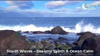 Starlit Waves &ndash; Dreamy Synth & Ocean Calm | Relaxing Sleep Sounds🎶