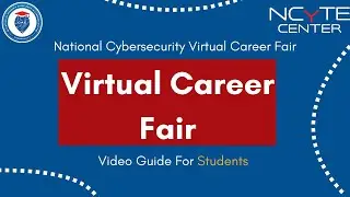 National Cybersecurity Virtual Career Fair: Student Guide: