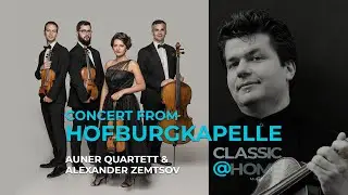 Concert from Hofburgkapelle - Alexander Zemtsov & Auner Quartet