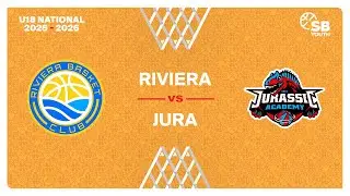 U18 Men National｜Day 5: RIVIERA vs. JURA