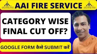 AAI Fire Service Final Cut Off 2025 (Category Wise)? Submit Your Category in Google Form!!