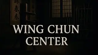 Wing Chun Center  Line  (Sub-Title)