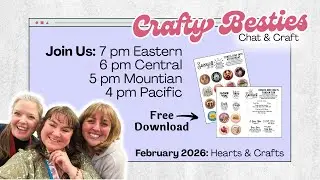Crafty Besties 🎙️✂️ Chat & Craft Livestream Episode 2