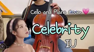 ⭐️Celebrity- IU | Cello and Piano Cover
