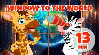 Window to the World - 13 min Giramille | Nursery Rhymes and Kids Songs