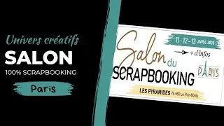 HAUL SALON 100% SCRAPBOOKING PARIS