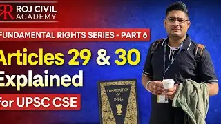 Articles 29 & 30 Explained for UPSC CSE|Cultural & Educational Rights | Roj Civil Academy by Roj Sir