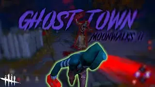 Dead by Daylight | Ghost town | Moonwalks II | PhilsGoodmen [Juke montage #18]