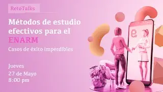 M&eacute;todos de estudio efectivos para el ENARM + Casos de &eacute;xito imperdibles