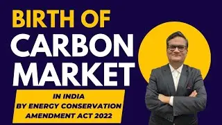 Birth of Carbon Market in India by Energy Conservation Amendment Act 2022