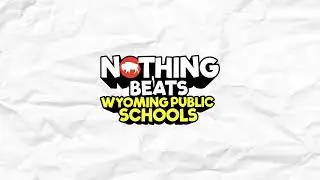 Nothing Beats Wyoming Public Schools