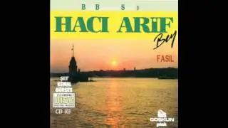 Hacı Arif Bey - Vuslatından Gayrı El Çektim (RAST) (1966)