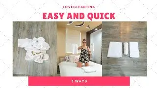 3 EASY AND QUICK WAYS TO FOLD A TOWEL
