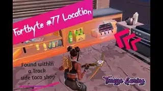Fortbyte #77  Location Found within a track side taco shop Season 9 battle pass challenges Fortnite