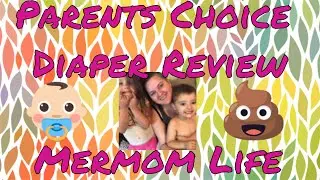 Parents Choice Diaper Review