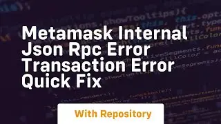 Metamask internal json rpc error transaction error quick fix