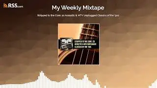 Stripped to the Core: 20 Acoustic & MTV Unplugged Classics of the &rsquo;90s
