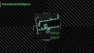 How I See It - Generational Intelligence