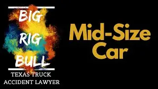 Midsize Houston Car Accident Lawyer | Houston Car Accident Lawyers | Houston Car Accident Attorney