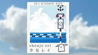 Shoujo Rei (Just Coffee 80s Remix/Cover)
