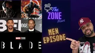 New Blade Director, Bane & Deathstroke Movie, Lanterns casting rumors and more on The Zone News