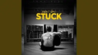 Now I'm Stuck