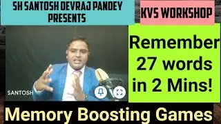 Memory Boosting Activities- by Santosh Devraj Pandey in KVS Numeracy Workshop