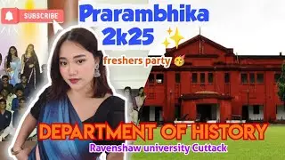 Freshers 2k25✨❤||History Department|| Ravenshaw university Cuttack|| #ravenshawuniversity #freshers