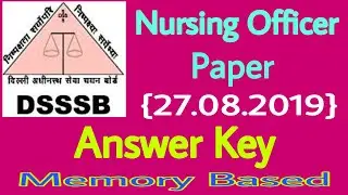 DSSSB Staff Nurse Paper Answer Key | DSSSB Nursing Officer Paper Answer Key | 27.08.2019