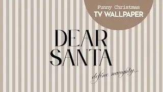 Cozy Christmas TV Wallpaper 🤎 Dear Santa Define Naught&hellip;
