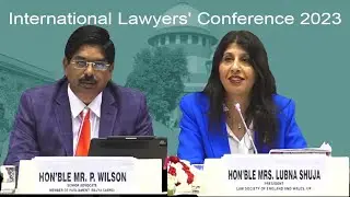 Mr.P. Wilson, Senior Advocate & Ms.Lubna Shuja, President, Law Society of England and Wales, UK 2023