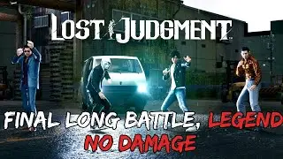 【Lost Judgment】Final Chapter Long Battle (LEGEND, NO DAMAGE, NO STATS UPGRADE)