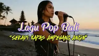 Lagu Pop Bali &ldquo;SEKADI KAPAS AMPEHANG ANGIN&rdquo; by ai