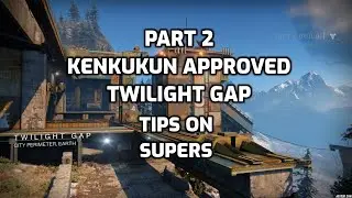 Part 2 Twilight Gap Tips For Supers 6/27/2021 Destiny 2