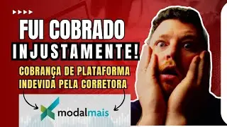Engana&ccedil;&atilde;o e Cobran&ccedil;a De Plataforma Indevida Pela Corretora Modal Mais Grupo XP