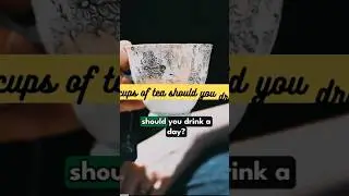 ☕ DAILY TEA: How Much is Too Much? 😲 #tea #health #shorts