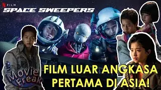Space Sweepers : Aksi Heroik Kru Pengambil Sampah Luar Angkasa l MOVIE FREAK