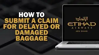 Как подать претензию о задержке или повреждении багажа на рейсах Etihad Airways (самый простой сп...
